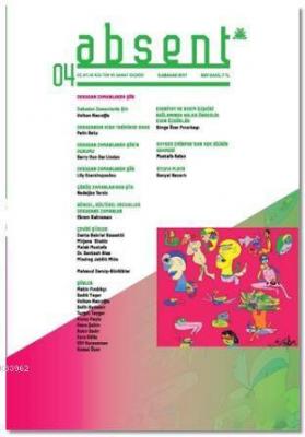 Absent / Üç Aylık Kültür ve Sanat Dergisi Sayı: 4 / İlkbahar 2017