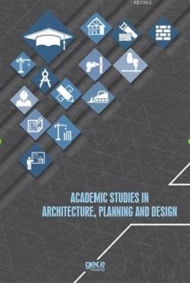 Academic Studies In Architecture, Planning and Design Kolektif