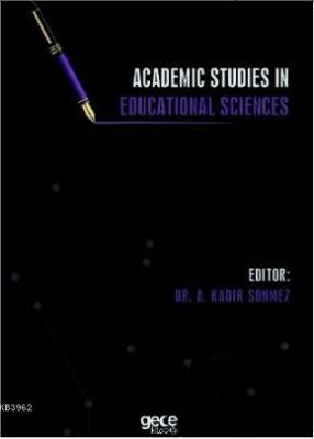 Academic Studies in Educational Sciences Kadir Sönmez