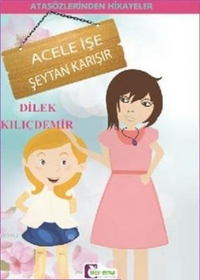 Acele İşe Şeytan Karışır