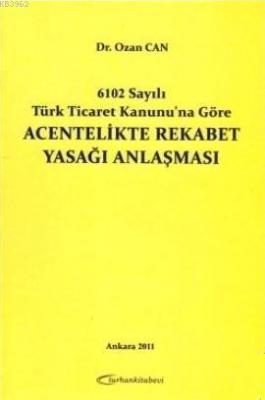 Acentelikte Rekabet Yasağı Anlaşması