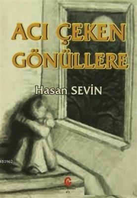 Acı Çeken Gönüllere
