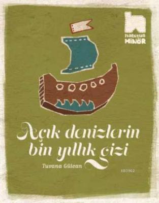 Açık Denizlerin Bin Yıllık Gizi