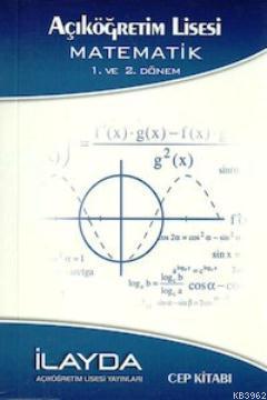 Açık Lise 1.ve 2. Dönem Matematik Cep Kitabı Ayşe Yılmaz