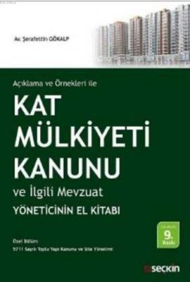 Açıklama ve Örnekleri ile Kat Mülkiyeti Kanunu ve İlgili Mevzuat