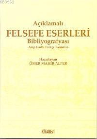 Açıklamalı Felsefe Eserleri Biblografyası Ömer Mahir Alper