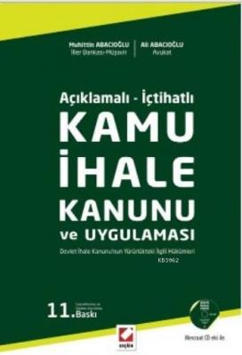 Açıklamalı İçtihatlı Kamu İhale Kanunu ve Uygulaması