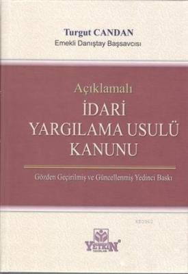 Açıklamalı İdari Yargılama Usulü Kanunu Turgut Candan