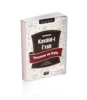 Açıklamalı Kavâid-i İ'rab Tercüme ve İzahı