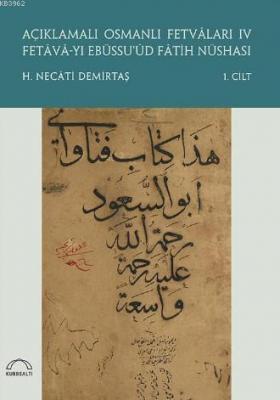 Açıklamalı Osmanlı Fetvâları IV (2 cilt) H. Necati Demirtaş