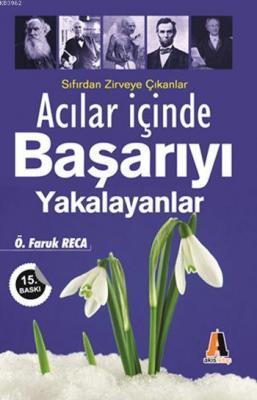 Acılar İçinde Başarıyı Yakalayanlar