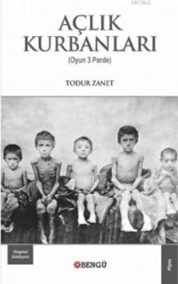 Açlık Kurbanları Todur Zanet