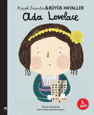 Ada Lovelace - Küçük İnsanlar ve Büyük Hayaller Maria Isabel Sánchez V