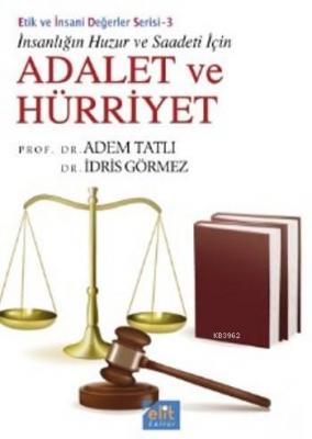 Adalet Ve Hürriyet Adem Tatlı
