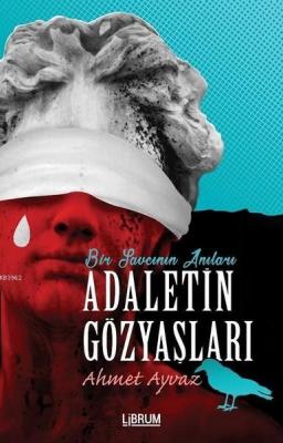 Adaletin Gözyaşları Bir Savcının Anıları