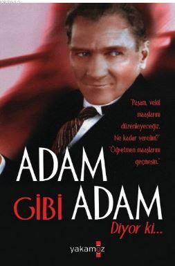Adam Gibi Adam Diyor Ki