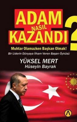 Adam Nasıl Kazandı?