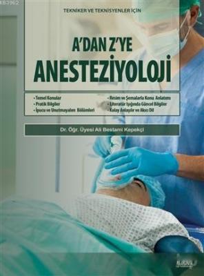 A'Dan Z'Ye Anesteziyoloji Ali Bestami Kepekçi