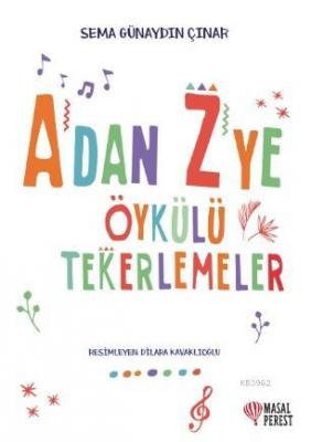 A'dan Z'ye Öykülü Tekerlemeler Sema Günaydın Çınar
