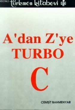 A'dan Z'ye Turbo C Cemşit Bahmenyar