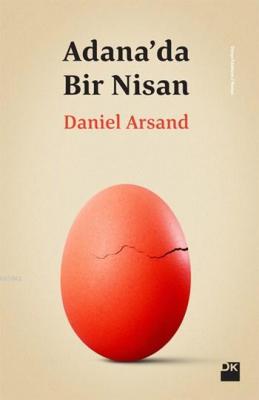 Adana'da Bir Nisan Daniel Arsand