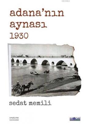 Adana'nın Aynası 1930 Sedat Memili