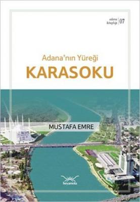 Adana'nın Yüreği Karasoku Mustafa Emre