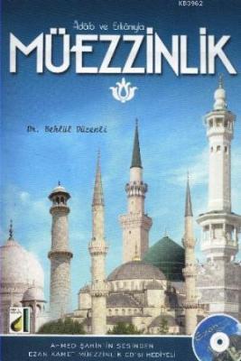Adap ve Erkanıyla Müezzinlik