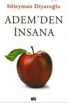 Adem'den İnsana Süleyman Diyaroğlu