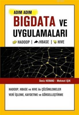 Adım Adım Bigdata ve Uygulamaları Mehmet Işık