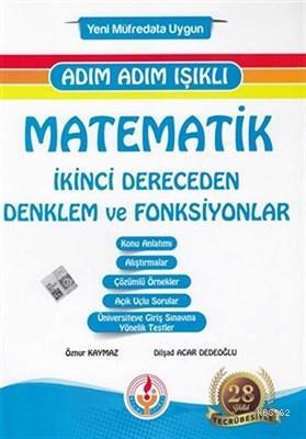 Adım Adım Işıklı Matematik İkinci Dereceden Denklem ve Fonksiyonlar