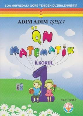 Adım Adım Işıklı Ön Matematik İlkokul 1 Bilâl Işıklı