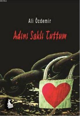 Adını Saklı Tuttum Ali Özdemir