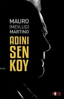 Adını Sen Koy Mauro (Mevlud) Martino
