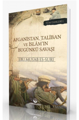 Afganistan, Taliban ve İslam'ın Bugunkü Savaşı Ebu Musab es - Suri