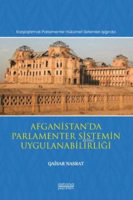 Afganistan'da Parlamenter Sistemin Uygulanabilirliği Qaisar Nasrat