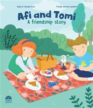 Afi And Tomi - A Friendship Story Büşra Tarçalır Erol