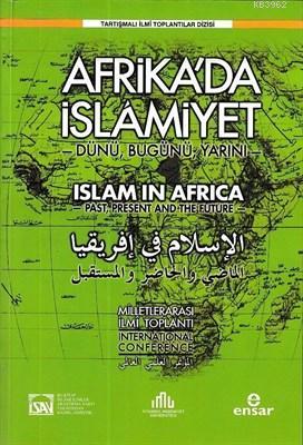 Afrikada İslamiyet Dünü, Bugünü, Yarını Kolektif