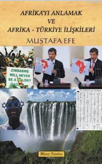 Afrikayı Anlamak ve Afrika - Türkiye İlişkileri