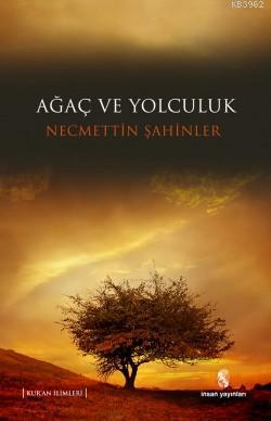 Ağaç ve Yolculuk Necmettin Şahinler