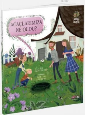 Ağaçlarımıza Ne Oldu?