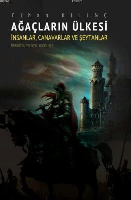 Ağaçların Ülkesi - İnsanlar, Canavarlar ve Şeytanlar