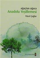 Ağaçtan Ağaca Anadolu Yeşillemesi, Yücel Çağlar (Temmuz 2010 - 1. Bask