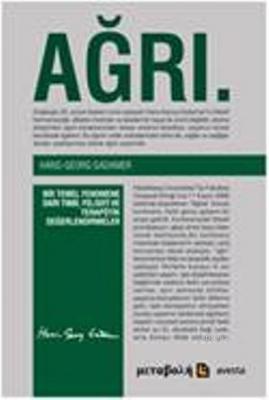 Ağrı - Bir Temel Fenomene Dair Tıbbi, Felsefi ve Terapötik Değerlendirmeler
