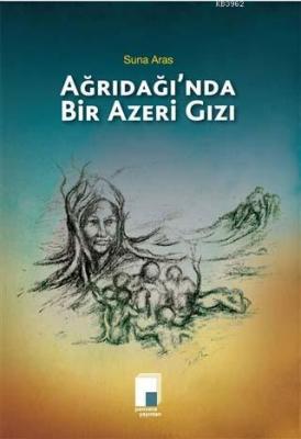 Ağrıdağı'nda Bir Azeri Gızı Suna Aras