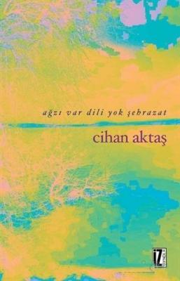 Ağzı Var Dili Yok Şehrazat