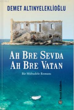 Ah Bre Sevda Ah Bre Vatan