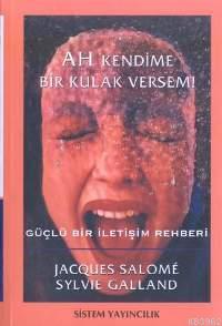 Ah Kendime Bir Kulak Versem Jacques Salomé Sylvie Galland Jacques Salo