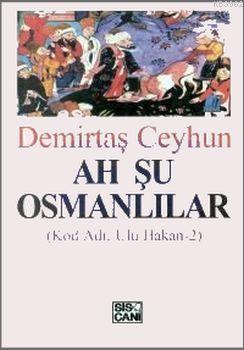 Ah Şu Osmanlılar Demirtaş Ceyhun