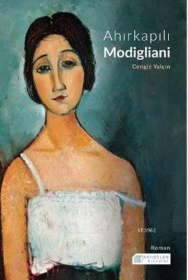 Ahırkapılı Modigliani Cengiz Yalçın